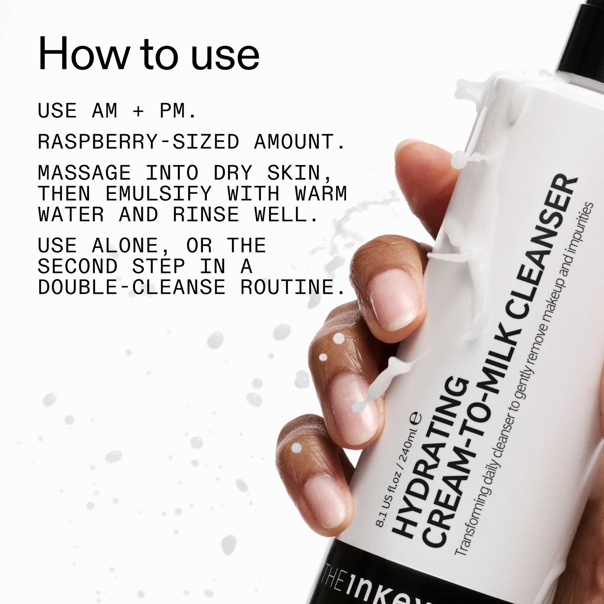 milk-cleanser-240ml-w0 Hydrating_Cream-to-Milk_Cleanser_-_180ml_How_to_Use_2000x2000_7a50f13c-72d5-4d49-b9fd-710362176255.jpg