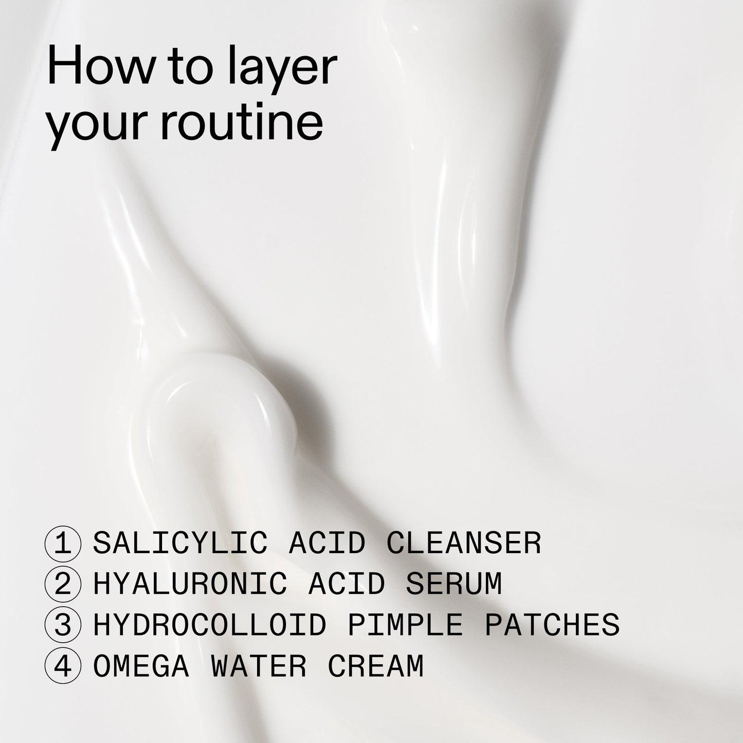intro-routine-for-acne-h1 Intro_Routine_for_Acne_How_to_layer_2000x2000_1fd31ceb-f4e4-401d-993e-6e603c9e9feb.jpg